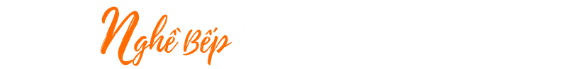nghề bếp nuôi dưỡng hạnh phúc