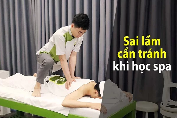 Những Sai Lầm Cần Tránh Để Học Spa