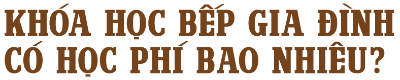 khóa học bếp gia có học phí bao nhiêu